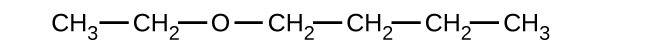 This shows a C H subscript 3 group bonded to a C H subscript 2 group. This C H subscript 2 group is bonded to an O atom which is also bonded to a C H subscript 2 group. This C H subscript 2 group is bonded to a C H subscript 2 group. This C H subscript 2 group is bonded to a C H subscript 2 group. This C H subscript 2 group is bonded to a C H subscritp 3 group. All bonds are in a straight line.