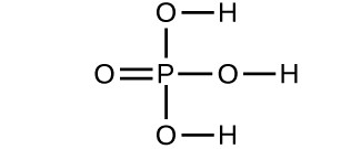 A structure is shown. A P atom forms a double bond with an O atom. It also forms a single bond with an O atom which forms a single bond with an H atom. It also forms a single bond with another O atom which forms a single bond with an H atom. It also forms a single bond with another O atom which forms a single bond with an H atom.