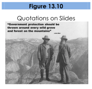 Figure 13.10, Quotations on Slides. A large black-and-white photograph showing two men in historical clothing standing on a cliff. Several mountains are behind them. A quote reads 'Government protection should be thrown around every wild grove and forest on the mountains.'