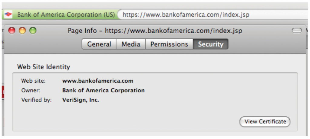 In this screenshot, a Firefox browser is visiting Bank of America. The padlock icon was clicked to bring up digital certificate information. Note how the Web site’s name matches the URL. The verifying certificate authority is the firm VeriSign.