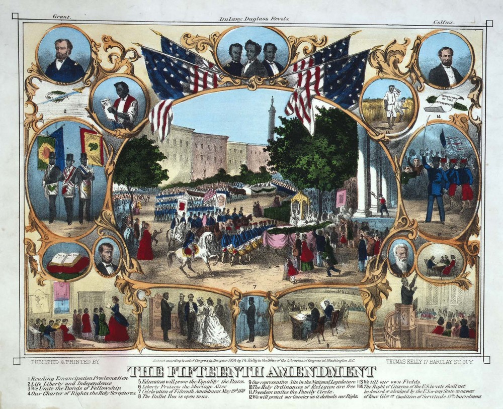 A print showing a variety of scenes. 1, Reading Emancipation Proclamation. 2, Life, Liberty, and Independence. 3, We Unite the Bonds of Fellowship. 4, Our charter of rights the Holy Scriptures. 5, Education will probe the equality the Races. 6, Liberty protects the marriage alter. 7, Celebration of fifteenth amendment May nineteenth 1870. 8, The Ballot Box is open to us. 9, Our representative sits in the national legislature. 10, The Holy Ordinances of Religion are free. 11, Freedom unites the family circle. 12, We will protect our country as it defends our rights. 13, We will our own fields. 14, The right of citizens of the U.S. to vote shall not be denied or abridged by the U.S. or any state on account of Race Color or Condition of Servitude Fifteenth Amendment.